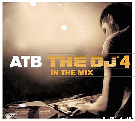 ATB - The DJ4 In The Mix